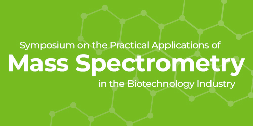 Image of bright green background with hexagons and text 'Symposium on the Practical Applications of Mass Spectrometry in the Biotechnology Industry'