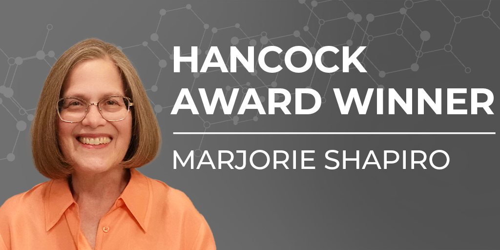 Gray graphic and professional headshot of female with text 'Hancock Award Winner Marjorie Shapiro'