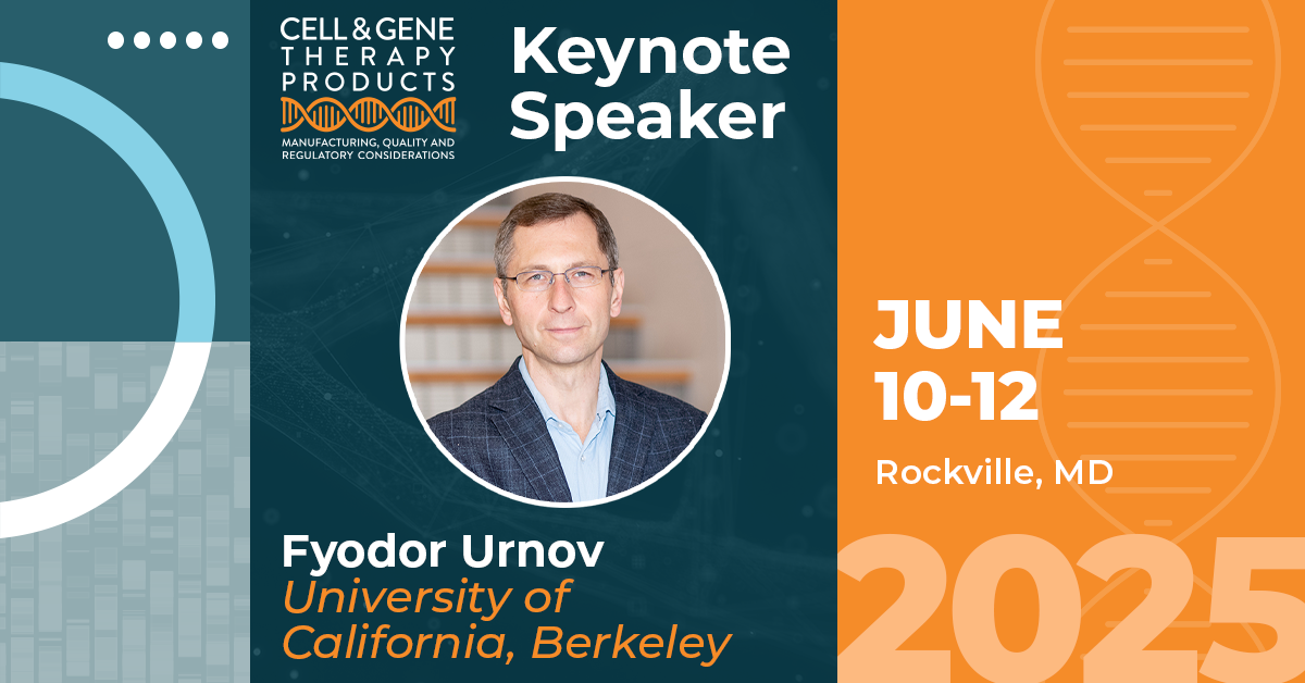 Blue and orange graphic with professional headshot of male and text 'Cell and Gene Therapy Products Symposium Keynote Speaker Fyodor Urnov, University of California, Berkeley June 10-12, 2025 Rockville, MD'