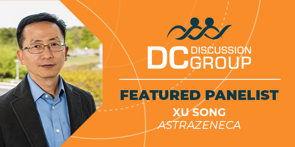 DC Discussion Group Featured Panelist Xu Song, AstraZeneca