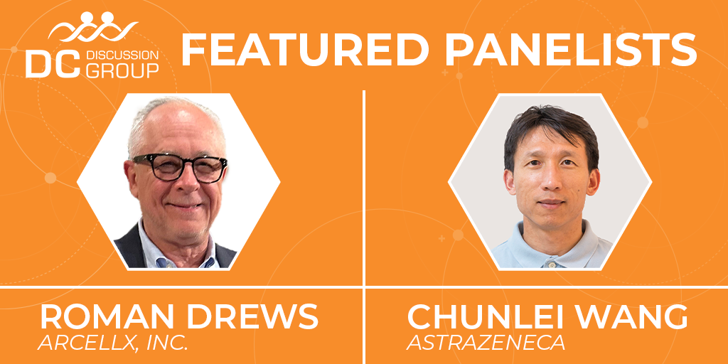 Bright orange graphic and headshots of two males with text 'DC Discussion Group Featured Panelists Roman Drews, Arcellx, Inc., Chunlei Wang, AstraZeneca'