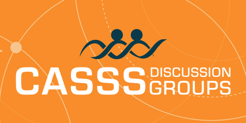 Bright orange graphic with text 'CASSS Discussion Groups'