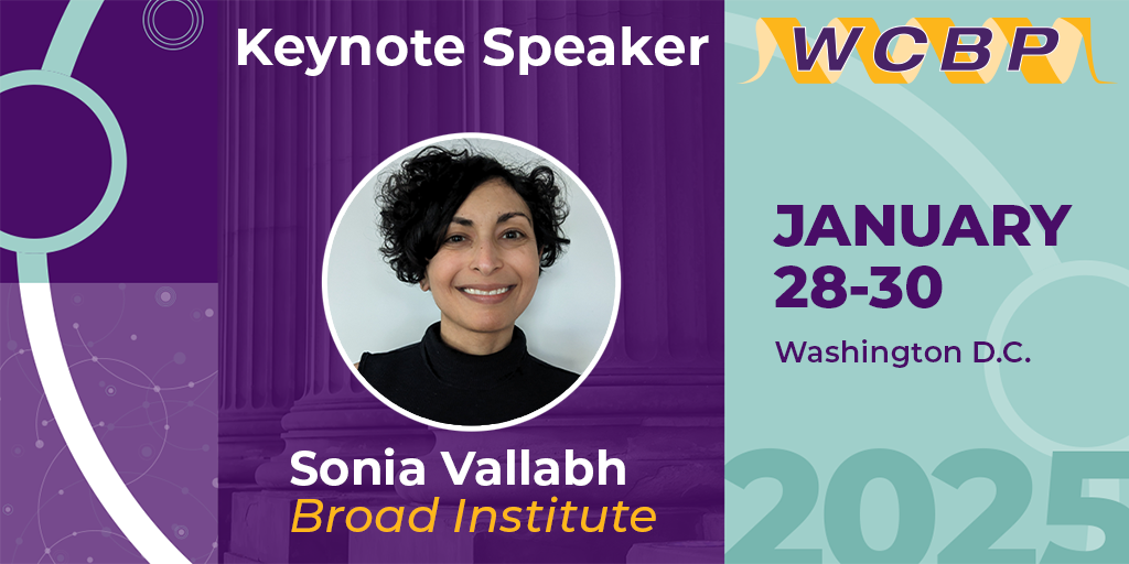 Purple graphic with headshot of female and text 'WCBP Keynote Speaker Sonia Vallabh, Broad Institute January 28-30, 2025 Washington D.C.'