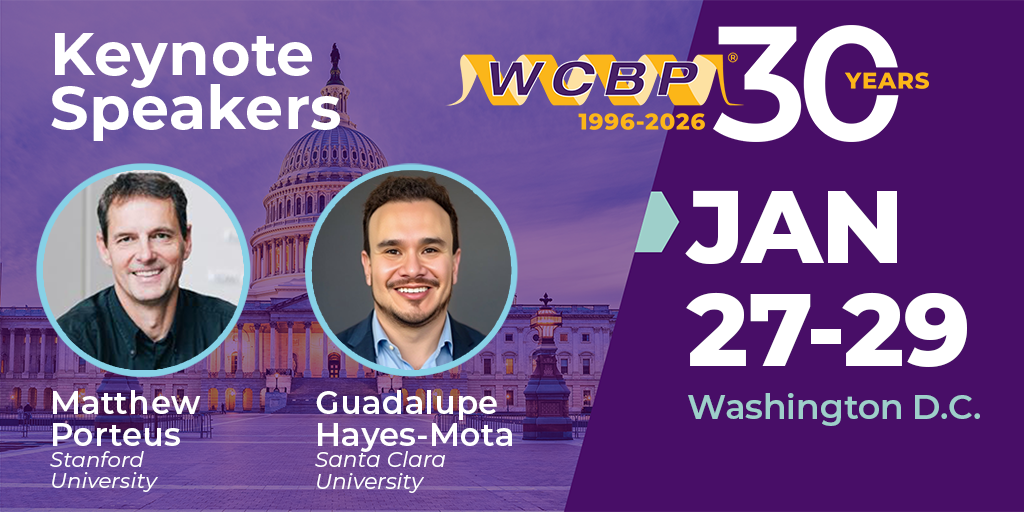 WCBP 2026 Keynote Speakers Matthew Porteus, Stanford University, Guadalupe Hayes-Mota, Santa Clara University